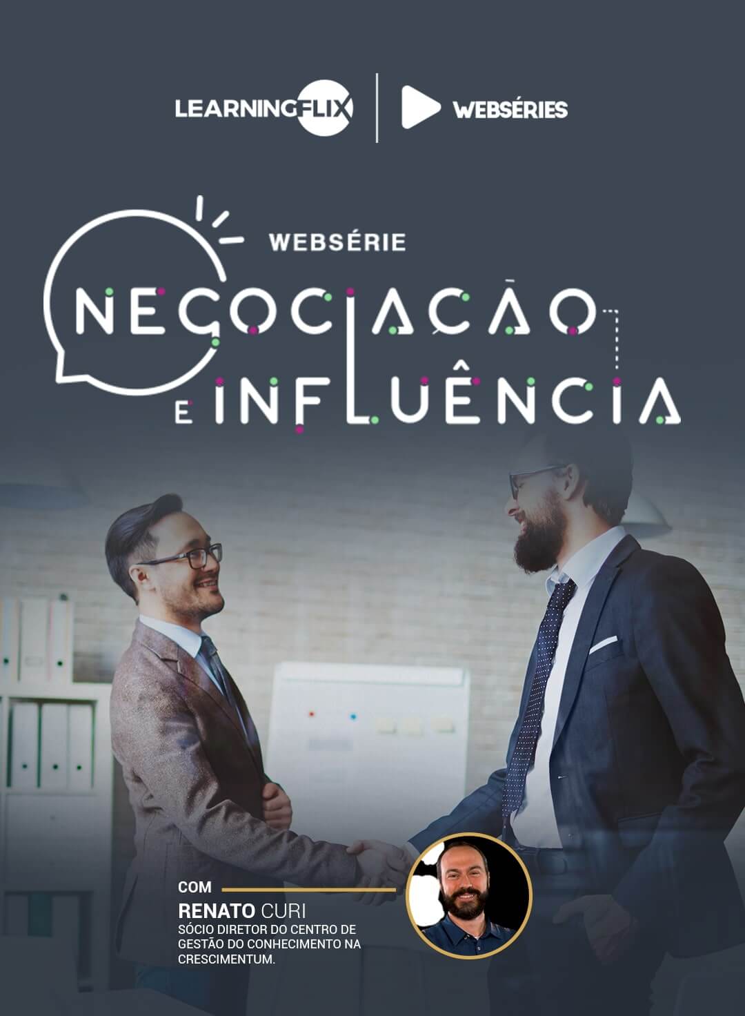 capa da websérie Negociação e Influência com Renato Curi, sócio diretor na Crescimentum
